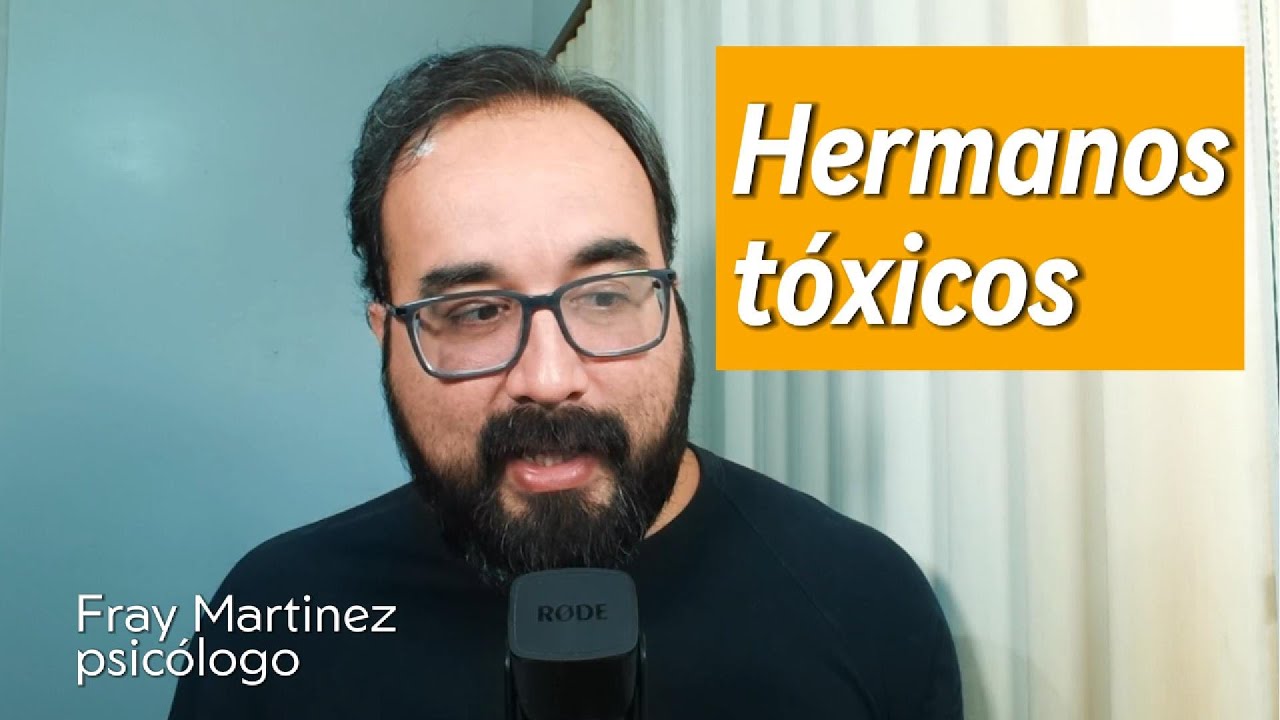 Como lidiar con Hermanos tóxicos