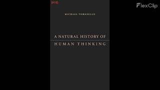 [19] A Natural History of Human Thinking By Michael Tomasello