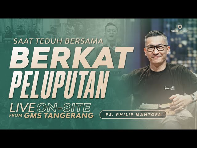 Saat Teduh Bersama - BERKAT PELUPUTAN | 7 Mei 2022 (Official Philip Mantofa) class=