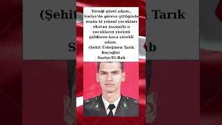 Koca Yürekli Kahraman Şehit Üsteğmen Tarık Koçoğlunun Hikayesi