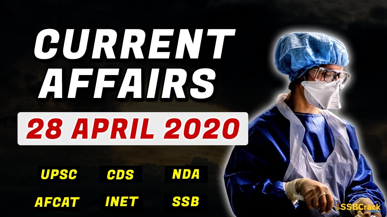 28 April Current Affairs 2020 Daily Current Affairs For NDA CDS AFCAT 