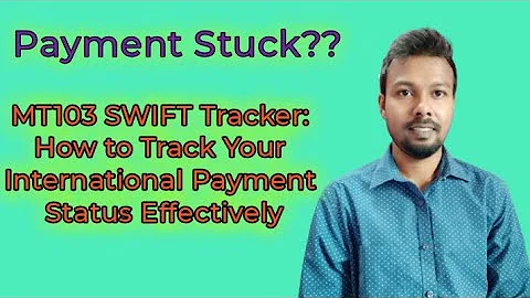 MT103 SWIFT Tracker: How to Track Your MT103 Payment Status Effectively