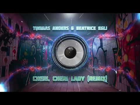 Thomas Anders Beatrice Egli Cheri Cheri Lady Remix