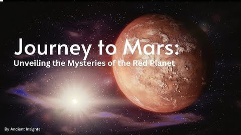 Journey to Mars : unveiling the mysteries of The Red Planet ( English )