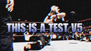 (WWE UNRELEASED) This Is A Test V5 (Full Version) (Test) HQ