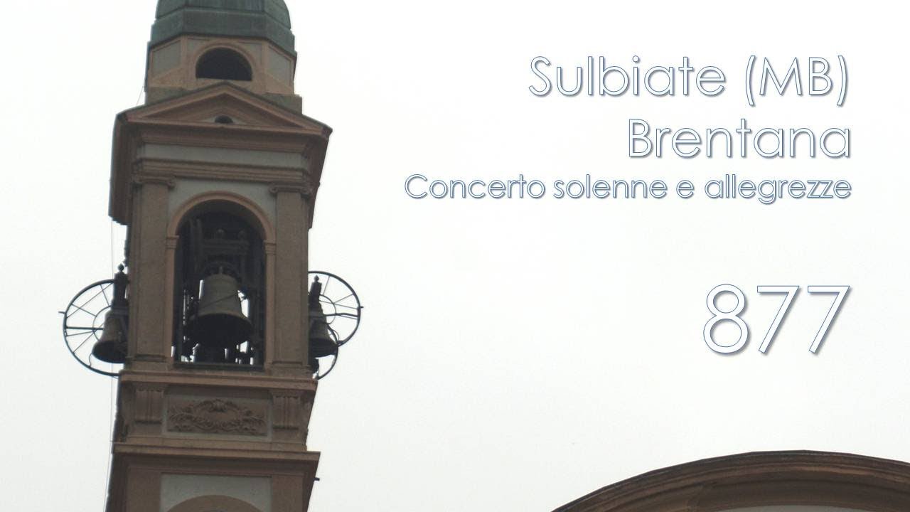 Le campane di Sulbiate (MB) - loc. Brentana - Concerto solenne e allegrezze