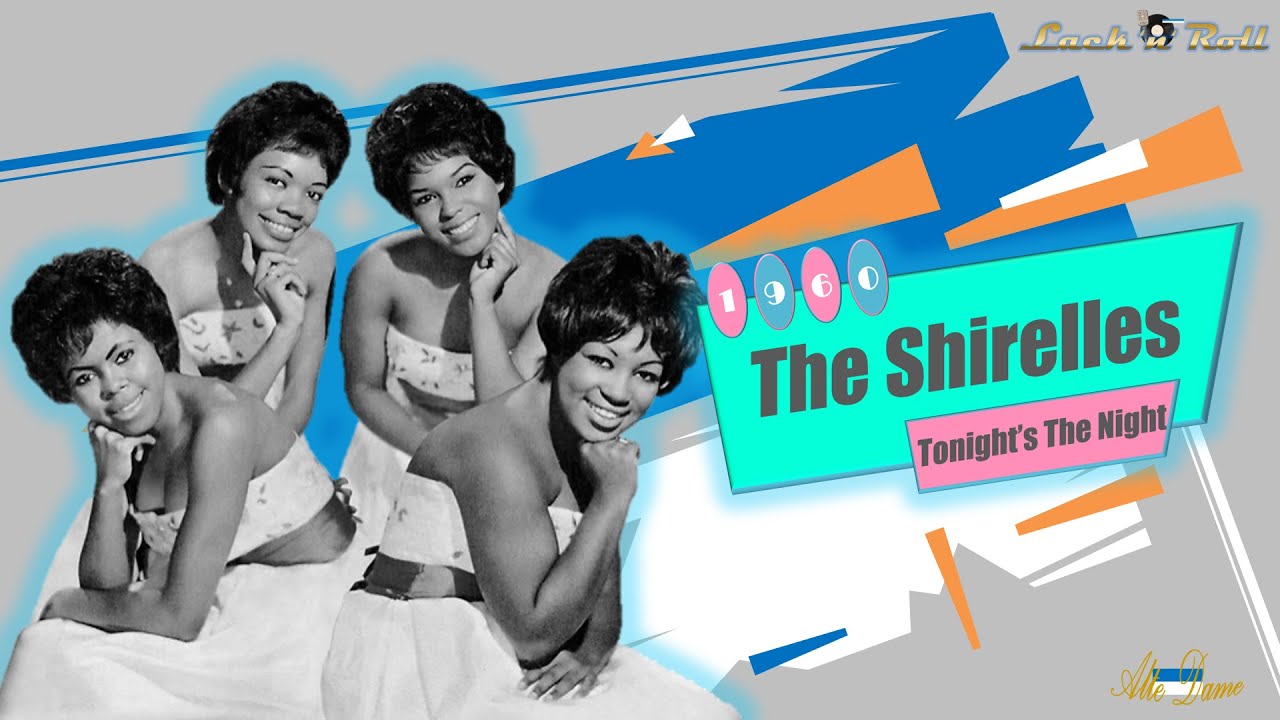 The Shirelles - Tonight's The Night (1960) - YouTube