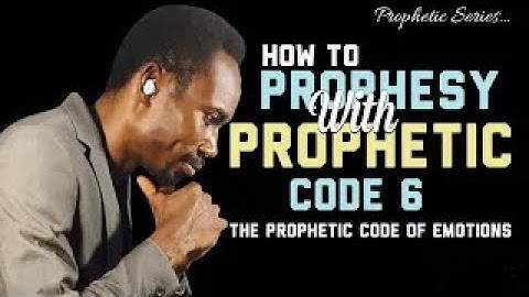 HOW TO PROPHESY WITH PROPHETIC CODE 6 | THE PROPHETIC CODE OF EMOTION |  Apostle Raymond Idah