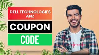 Dell Technologies ANZ Coupon Code || Dell Technologies ANZ Discount Code