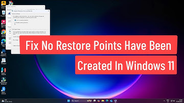 Fix No Restore Points Have Been Created In Windows 11