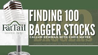 Finding 100 Bagger Stocks With Chris Mayer