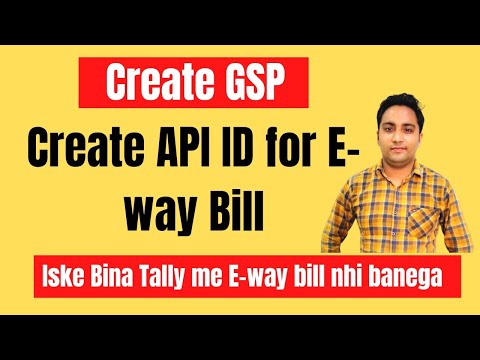 Create GSP and API ID for Eway Bill | E Way bill API id | E way bill in Tally Prime |Technical Tyagi