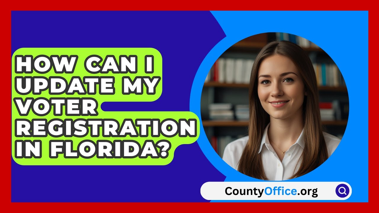 How Can I Update My Voter Registration In Florida CountyOffice How Can I Update My Voter Registration In Florida CountyOffice