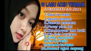 Lagu Aceh Terbaik ARMAWATI AR  2021