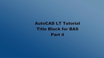 AutoCAD 2016 LT Tutorial – Title Block for BAS – Part 4