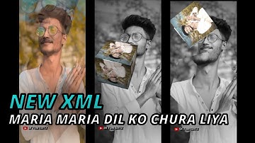 Maria Maria xml 🚫🥀|| xml video🥀new trending xml file | XML File video|🔰 XML file video editing ✅💥