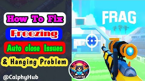 Fix FRAG Pro Shooter freezing | fix FRAG Pro Shooter Auto close issues | How to fix FRAG Pro hanging