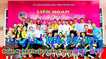 Lung linh miền đất mở-Tiết mục tại LH Tiếng hát Làng Sen Tỉnh NA 2023 của đoàn NTQC  huyện Quỳ Hợp.