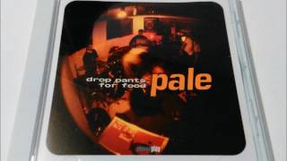 Pale - Drop Pants For Food (1996) Full Album