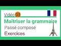 Maîtriser la grammaire - Passé composé - exercices - Vidéo 03