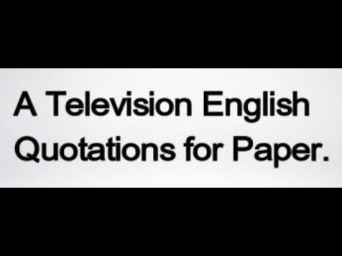 television essay for 10th class quotations