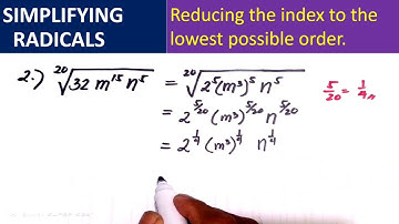 SIMPLIFYING RADICALS ( Reducing the index to the lowest possible order)