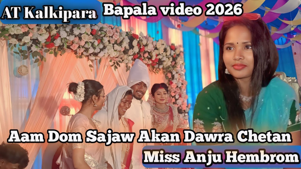 Aam Dom Sajaw Akan Dawra Chetan Miss Anju Hembrom At Kalkipara 2026 #Jogarnath_Vlog_Video