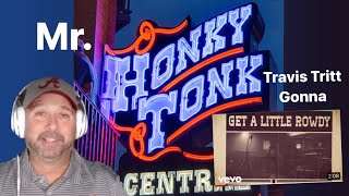 Travis Tritt - " Get A Little Rowdy ( Official Lyric Video )"- ( Reaction )