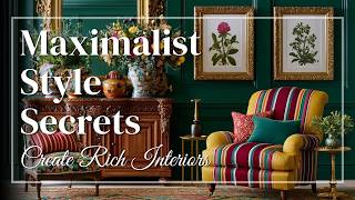 Full Maximalist Interiors with Bold Elegance 🖼️ Layer Colors and Patterns for Luxe Impact Update