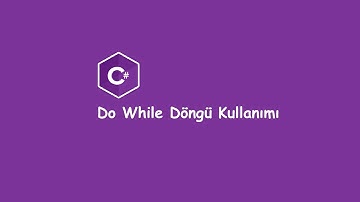 C# Ders-24 (Do While Döngü Kullanımı)
