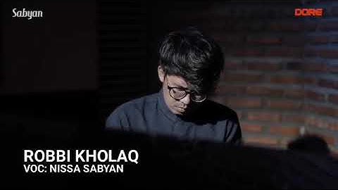 Lirik lagu robbi kholaq versi nissa sabyan