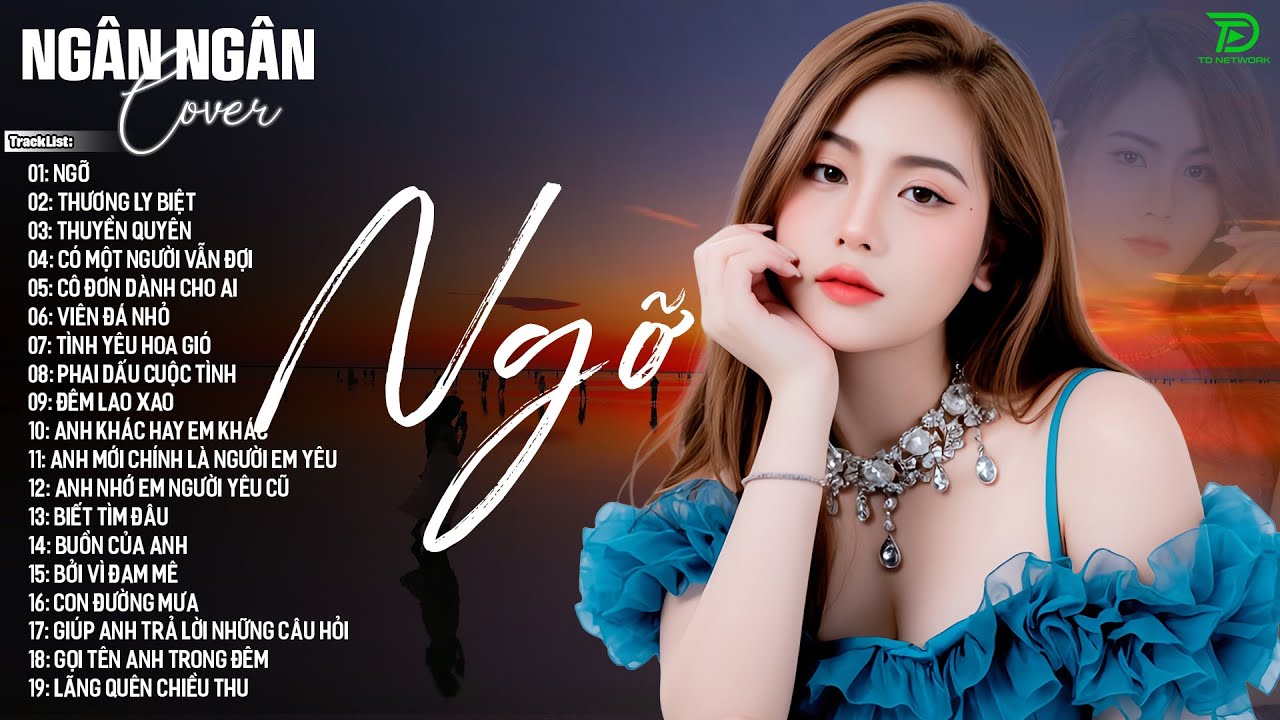 NGỠ, ÍT NHƯNG DÀI LÂU, TÌNH ANH -ALLBUM BALLAD TOP XU HƯỚNG CỰC HÓT 2025 -NGÂN NGÂN COVER TRIỆU VIEW