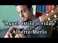 Aquel estilo olvidaoalberto merlo arr ramiro de marino