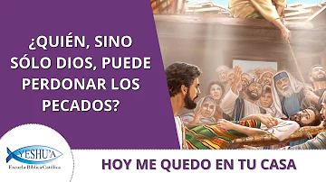 ¿Quién puede perdonar el pecado sino sólo Dios?