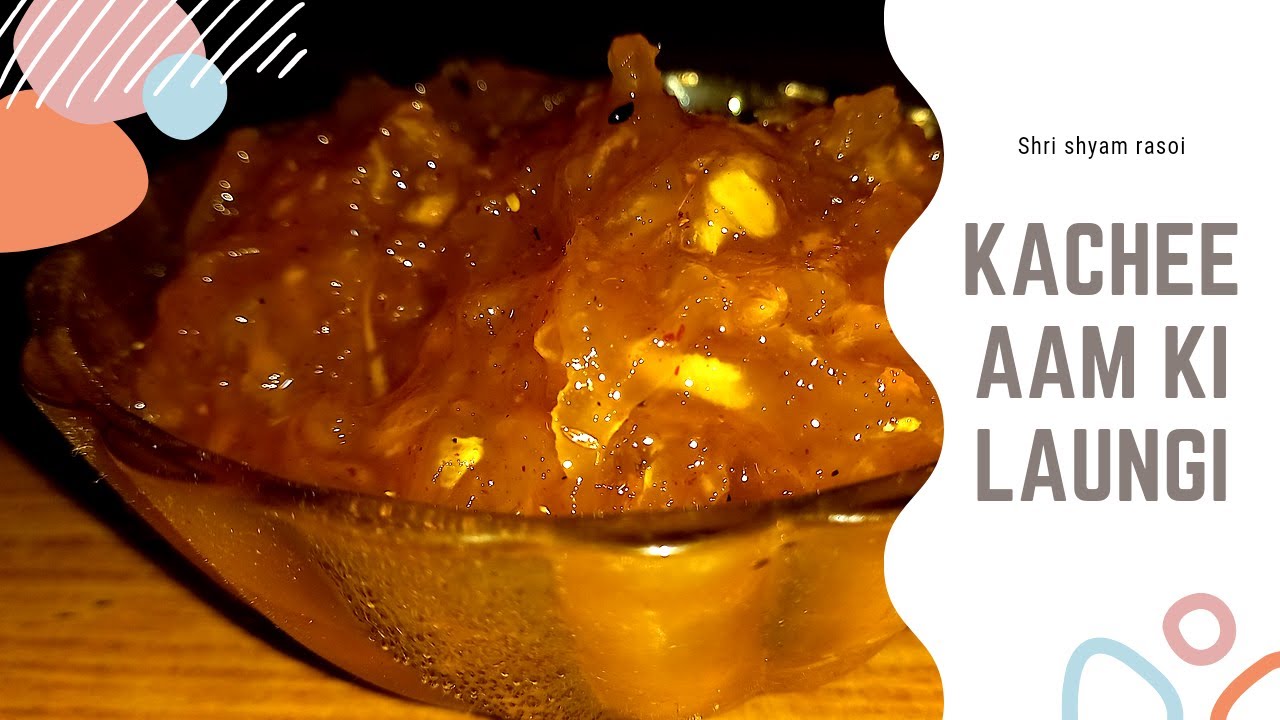 Kachee Aam Ki Laungi Sweet And Spicy Raw Mango Chutney Recipe in