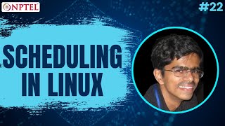 #22 Scheduling in Linux | Introduction to Operating Systems
