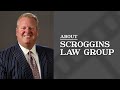 About scroggins law group  mark scroggins
