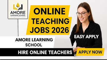 Online Teaching Jobs 2026 | Amore Learning School Hiring Online Teachers | Work From Home