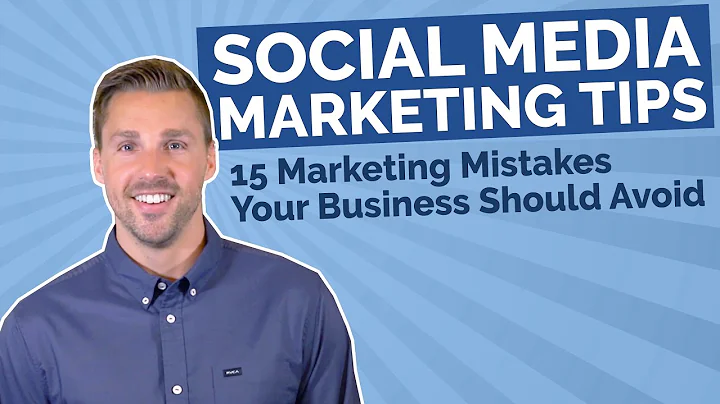 Social Media Marketing Tips (15 Marketing Mistakes Your Business Should Avoid)
