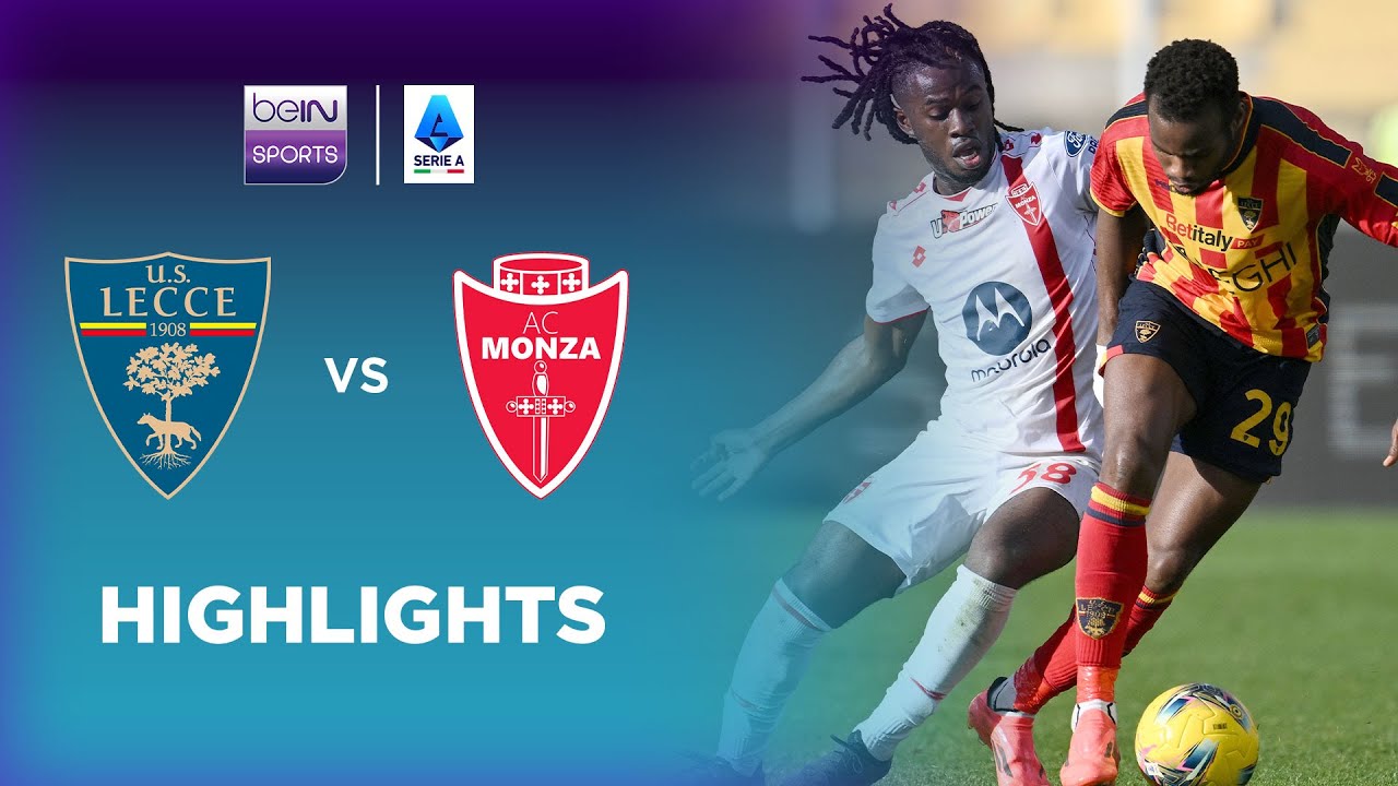lecce-v-monza-serie-a-24-25-match-highlights-youtube