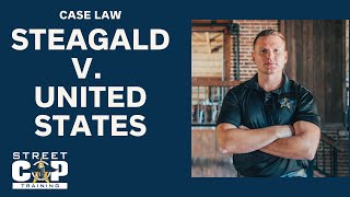 Case Law for Cops: Steagald v United States