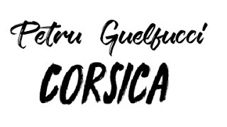 Petru Guelfucci : Corsica ( paroles + traduction ) chords