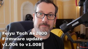 Feiyu Tech AK2000 firmware update v1.008