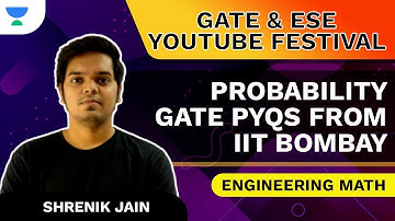 Probabilty | GATE PYQs from IIT Bombay | Engineering Math | Shrenik Jain