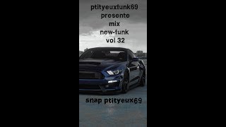 mix new funk vol 32 by ptityeuxfunk69