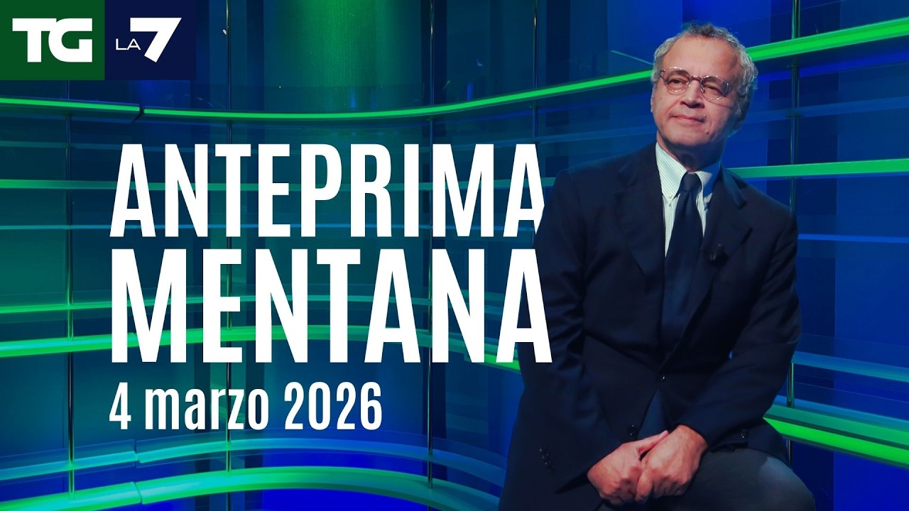 L'anteprima di Mentana del Tg La7 del 4 marzo 2026