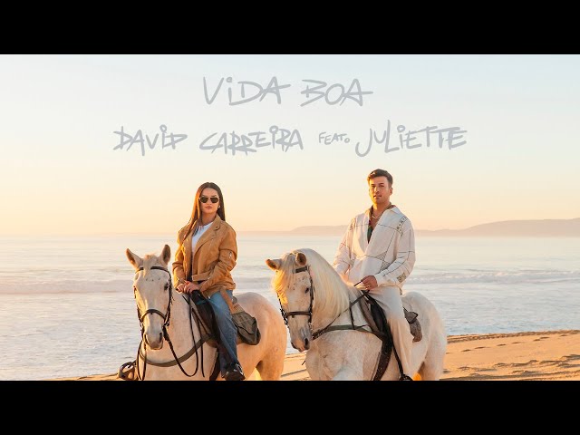 David Carreira e Juliette - Vida Boa (Videoclipe Oficial) class=