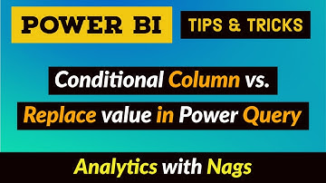 Colonne conditionnelle vs. Remplacer une valeur dans Power Query – Astuces et conseils Power BI D...