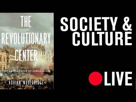 The Revolutionary Center: A Book Event with Adrian Wooldridge