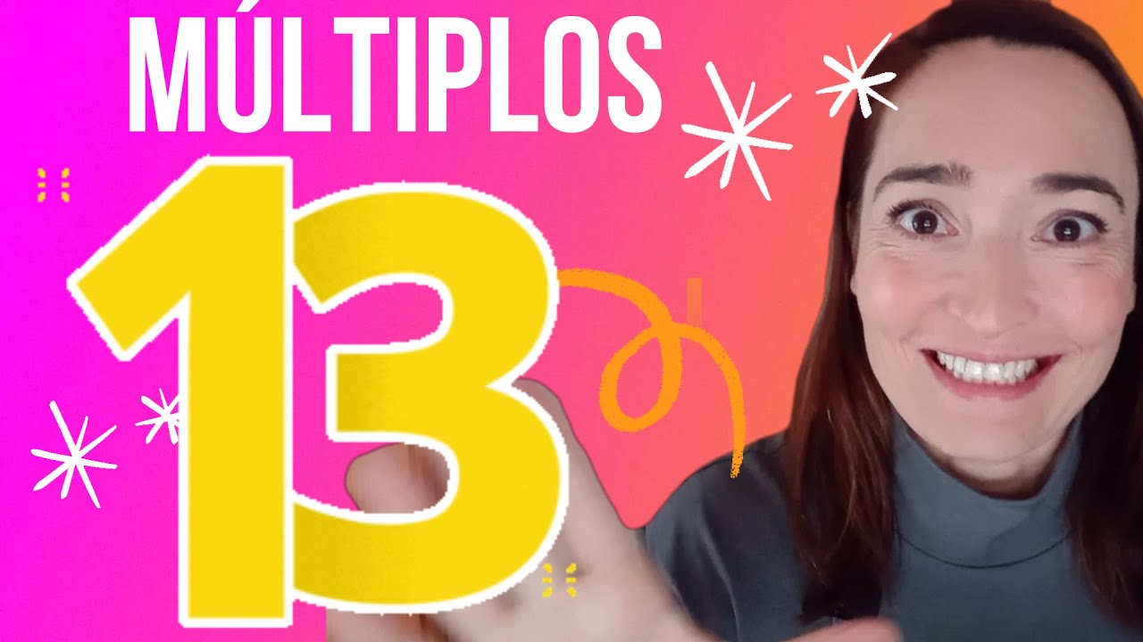 Múltiplos de 13. Cuáles son los múltiplos de 13. - YouTube